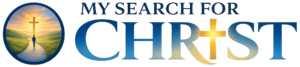 My Search For Christ